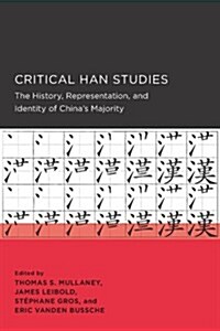 Critical Han Studies: Volume 4 (Paperback)