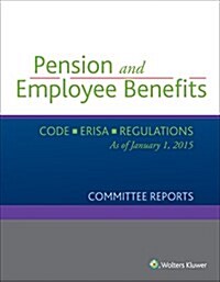 Pension and Employee Benefits Code Erisa Committee Reports (Paperback)