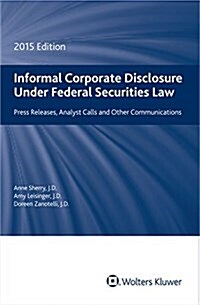 Informal Corporate Disclosure: 2015 Edition (Paperback)