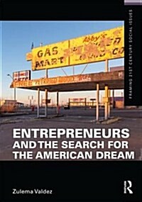 Entrepreneurs and the Search for the American Dream (Paperback)