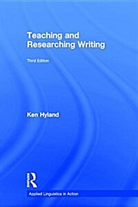 Teaching and Researching Writing : Third Edition (Hardcover)