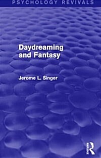 Daydreaming and Fantasy (Psychology Revivals) (Paperback)