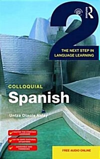 Colloquial Spanish 2 : The Next Step in Language Learning (Paperback)