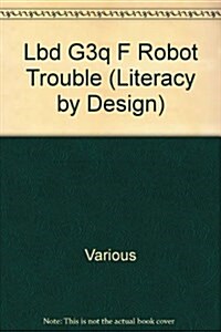 [중고] Rigby Literacy by Design: Leveled Reader Grade 3 Robot Trouble (Paperback)