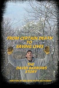 From Certain Death to Saving Lives (Paperback)