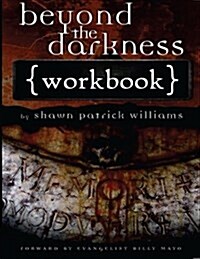 Beyond the Darkness: Workbook (Paperback)