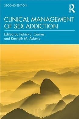 Clinical Management of Sex Addiction (Paperback, 2 ed)