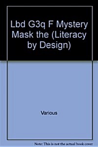 [중고] Rigby Literacy by Design: Leveled Reader Grade 3 the Mystery Mask (Paperback)