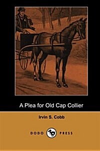 A Plea for Old Cap Collier (Dodo Press) (Paperback)