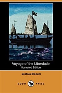 Voyage of the Liberdade (Illustrated Edition) (Dodo Press) (Paperback)