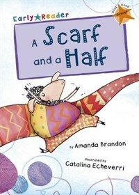 A Scarf and a Half (Orange Early Reader) (Paperback)