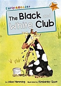 The Black and White Club : (Orange Early Reader) (Paperback)