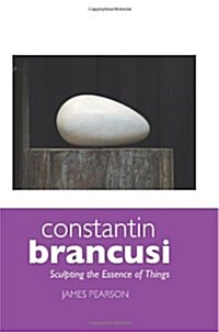 Constantin Brancusi : Sculpting the Essence of Things (Paperback, 5 ed)