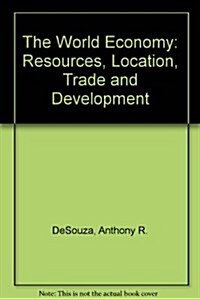 World Economy, The: Resources, Location, Trade, and Development (Textbook Binding, 2nd)
