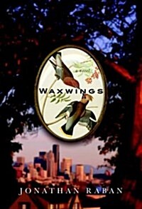 Waxwings: A novel (Hardcover)