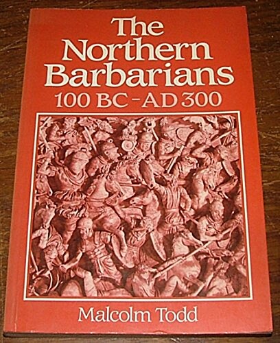 The Northern Barbarians: 100 BC - AD 300 (Paperback, Revised)