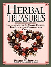 Herbal Treasures: Inspiring Month-by-Month Projects for Gardening, Cooking, and Crafts (Paperback)
