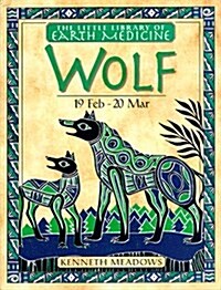 Little Earth Medicine Library: Wolf (Hardcover, First Edition)