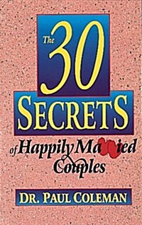 The 30 Secrets of Happily Married Couples (Paperback, 0)