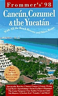 Frommers Cancun, Cozumel and the Yucatan 98 (Paperback, 4th)