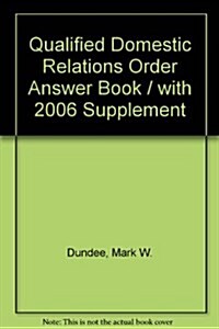 Qualified Domestic Relations Order Answer Book / with 2006 Supplement (Hardcover, 3)
