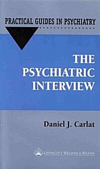 The Psychiatric Interview: A Practical Guide (Practical Guides for Psychiatry) (Paperback)