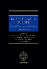 Energy Law in Europe : National, EU and International Regulation (Hardcover, 3 Revised edition)