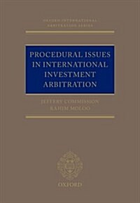 Procedural Issues in International Investment Arbitration (Hardcover)