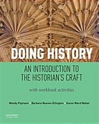 Doing History: An Introduction to the Historians Craft, with Workbook Activities (Paperback)