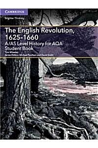A/AS Level History for AQA The English Revolution,  1625–1660 Student Book (Paperback)