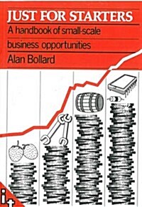 Just for Starters : A Handbook of Small-Scale Business Opportunities (Paperback, New ed)