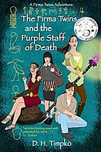 The Firma Twins and the Purple Staff of Death: A Firma Twins Adventure, Book 1 (Paperback)