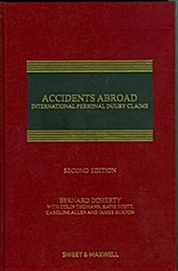 Accidents Abroad : International Personal Injury Claims (Hardcover, 2 Rev ed)