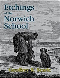 Etchings of the Norwich School (Paperback)