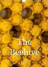 The Beehive 2016 : The Hidden Life of Bees (Calendar)