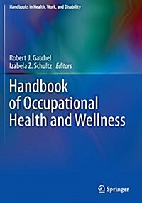 Handbook of Occupational Health and Wellness (Paperback, 2012)