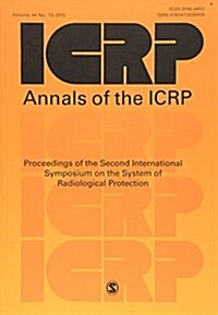 ICRP 2013 Proceedings : The 2nd International Symposium on the System of Radiological Protection (Paperback)