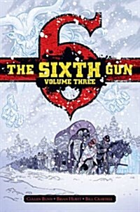 The Sixth Gun Deluxe Edition Volume 3 (Hardcover)