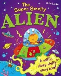 The Super Smelly Alien (Paperback)