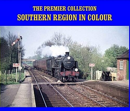 The Premier Collection: Southern Region in Colour (Hardcover)