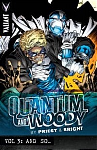 Quantum and Woody by Priest & Bright Volume 3: And So... (Paperback)