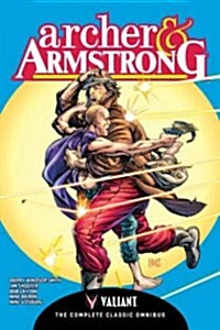 Archer & Armstrong: The Complete Classic Omnibus (Hardcover)