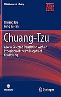 Chuang-Tzu: A New Selected Translation with an Exposition of the Philosophy of Kuo Hsiang (Hardcover, 2016)