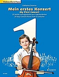 My First Concert - 25 Easy Concert Pieces from 5 Centuries : Cello and Piano (Paperback)