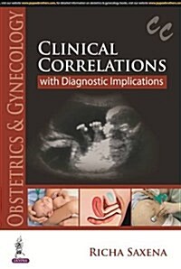 Obstetrics & Gynecology: Clinical Correlations with Diagnostic Implications (Paperback)