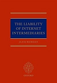 The Liability of Internet Intermediaries (Hardcover)