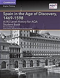 A/AS Level History for AQA Spain in the Age of Discovery, 1469–1598 Student Book (Paperback)