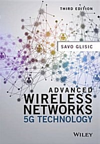 Advanced Wireless Networks: Technology and Business Models (Hardcover, 3)