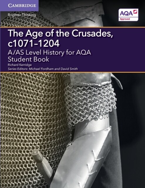 A/AS Level History for AQA The Age of the Crusades, c1071–1204 Student Book (Paperback)