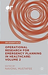 Operational Research for Emergency Planning in Healthcare: Volume 2 (Hardcover, 1st ed. 2016)